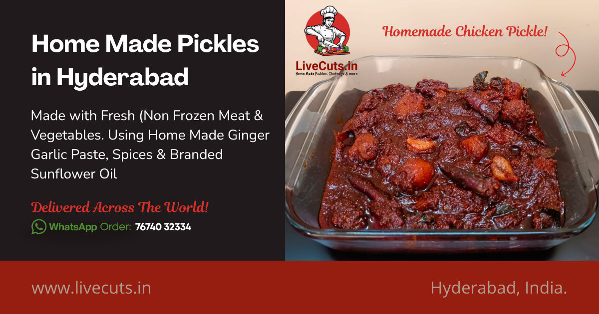 Read more about the article Home Made Pickles in Hyderabad – Taste the Authentic Flavours with LiveCuts.in